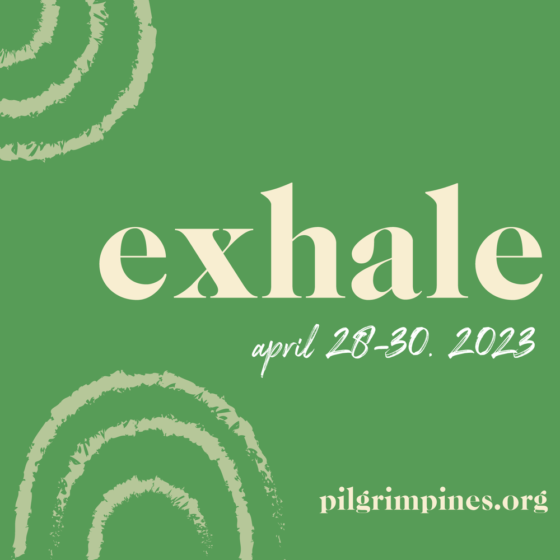 EXHALE – Women’s Retreat at Pilgrim Pines